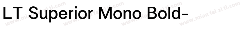 LT Superior Mono Bold字体转换